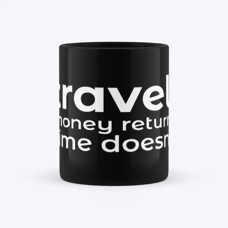 Travel: Money Returns; Time Doesn't